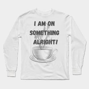 Coffee artwork Long Sleeve T-Shirt